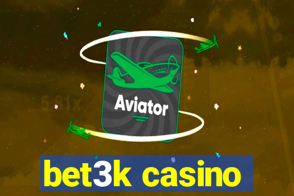 bet3k casino