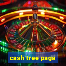 cash tree paga