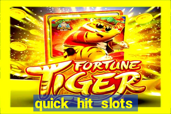 quick hit slots paga mesmo