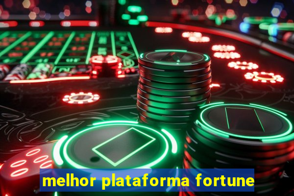 melhor plataforma fortune