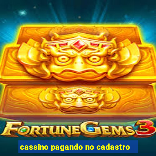 cassino pagando no cadastro