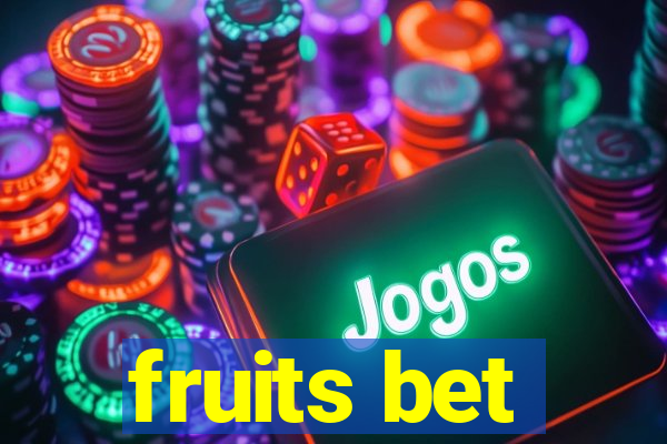 fruits bet