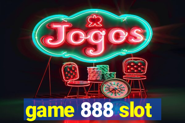 game 888 slot