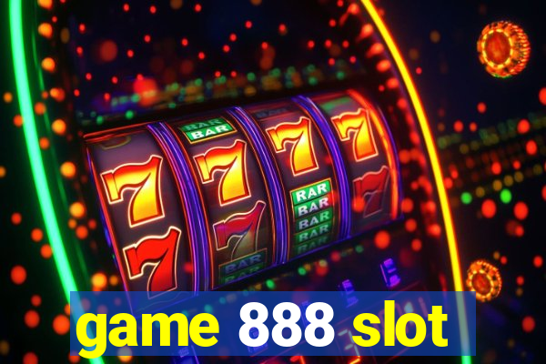 game 888 slot