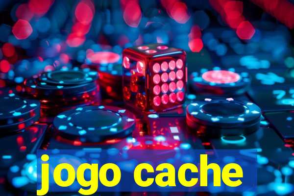 jogo cache