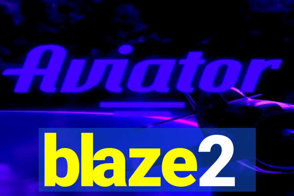 blaze2