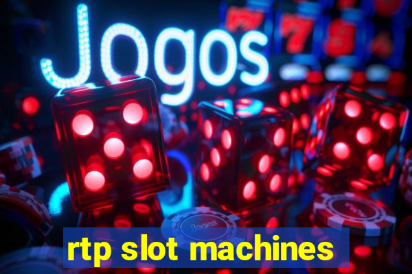 rtp slot machines