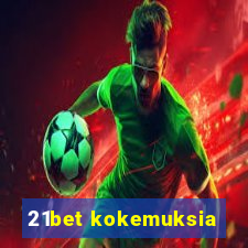 21bet kokemuksia