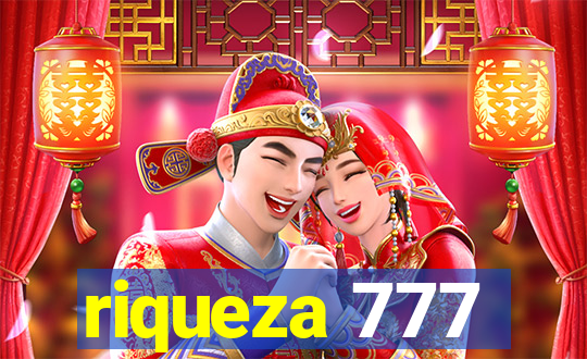 riqueza 777