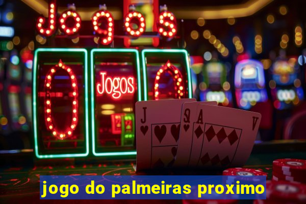 jogo do palmeiras proximo