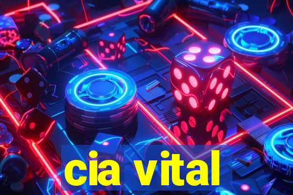 cia vital