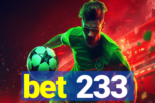 bet 233