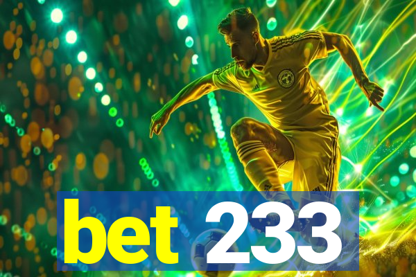 bet 233