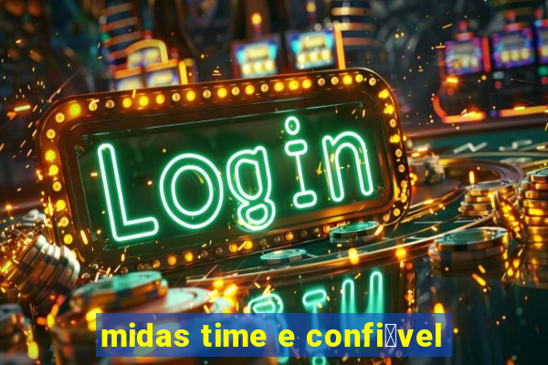 midas time e confi谩vel