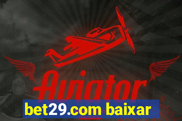 bet29.com baixar