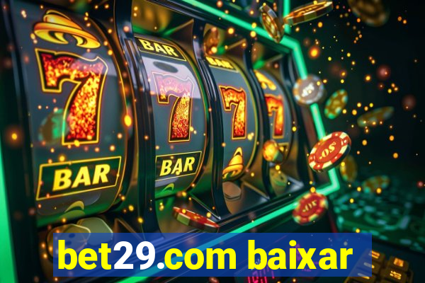 bet29.com baixar