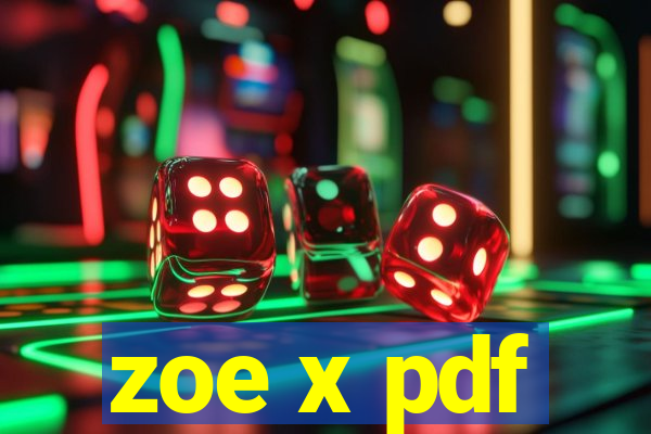 zoe x pdf