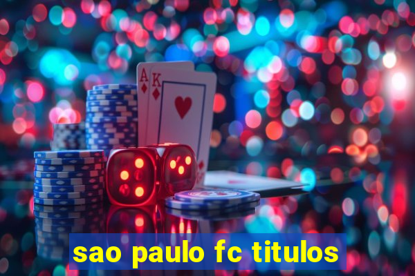 sao paulo fc titulos