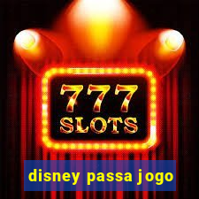 disney passa jogo