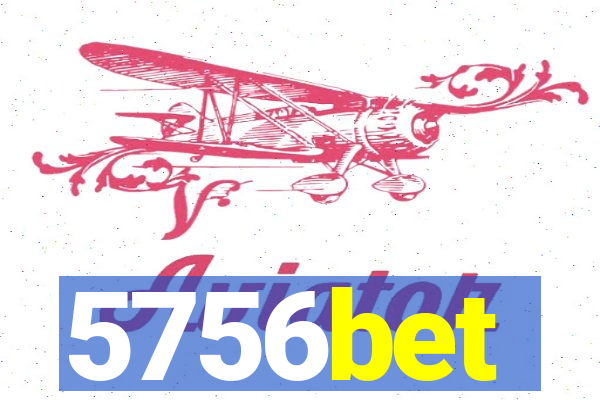 5756bet