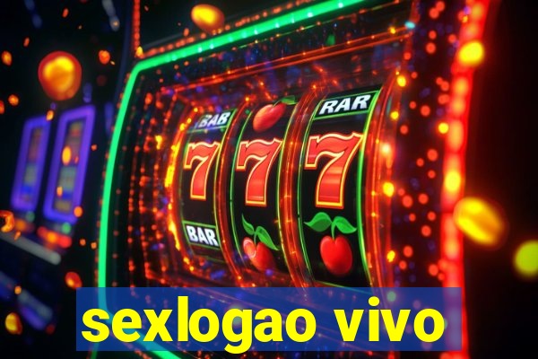 sexlogao vivo