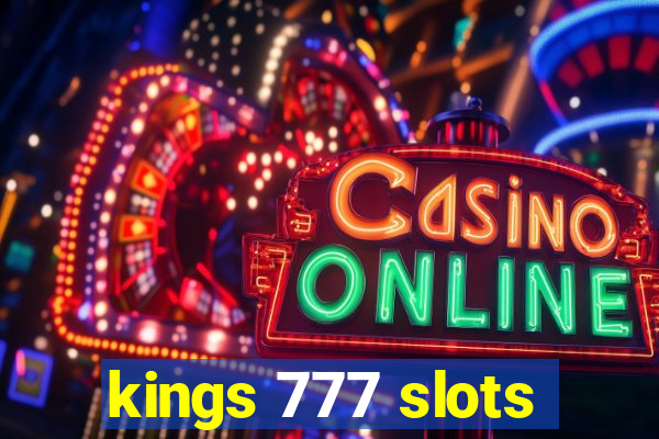 kings 777 slots