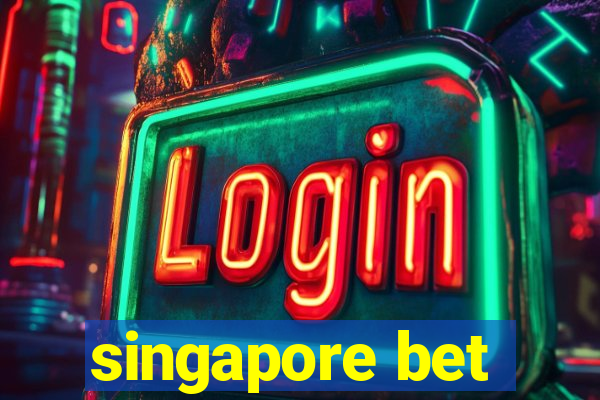 singapore bet