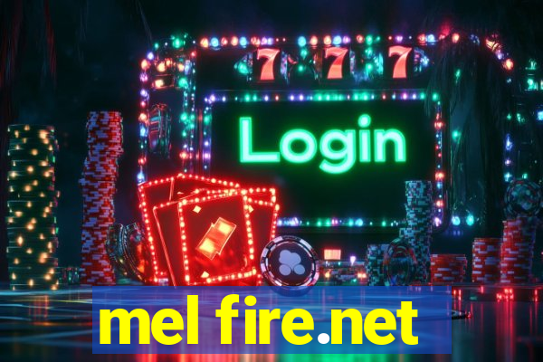 mel fire.net