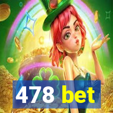 478 bet