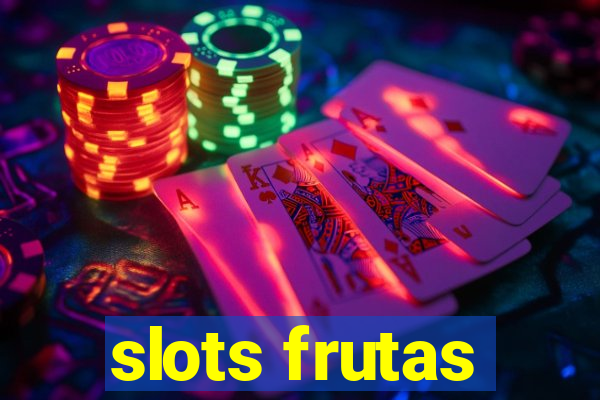 slots frutas