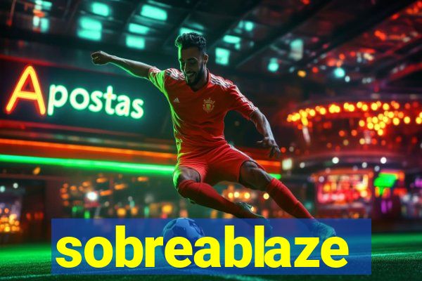 sobreablaze