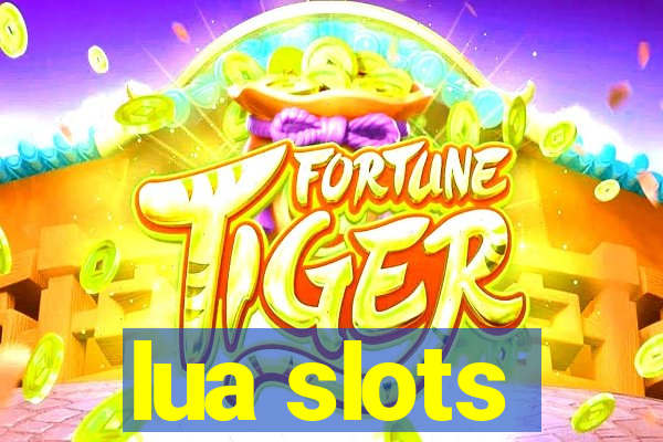 lua slots