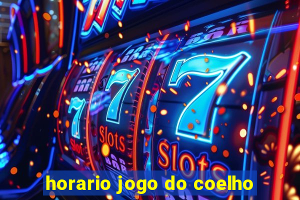 horario jogo do coelho