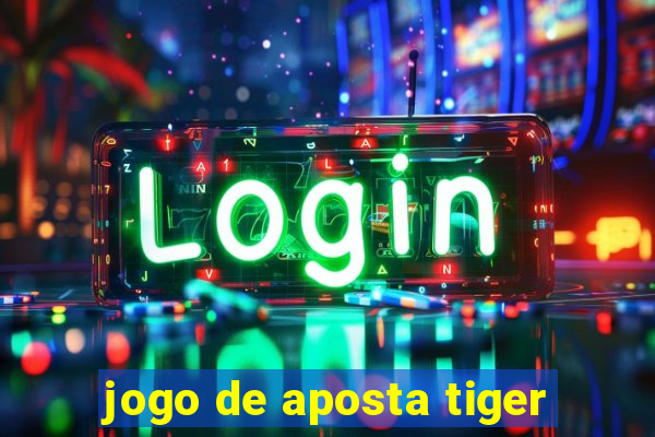 jogo de aposta tiger