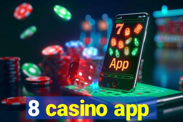 8 casino app