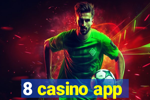 8 casino app