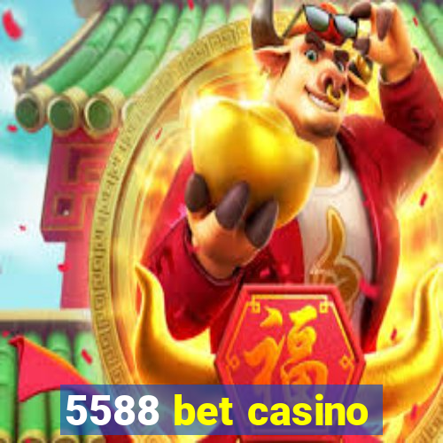 5588 bet casino