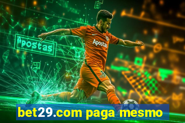 bet29.com paga mesmo