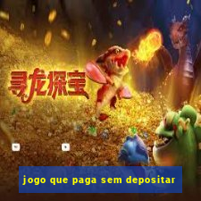 jogo que paga sem depositar