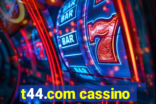 t44.com cassino