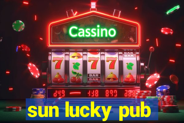 sun lucky pub