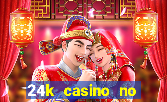 24k casino no deposit bonus