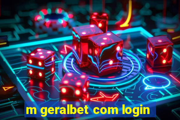 m geralbet com login