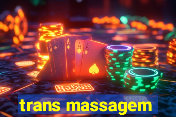 trans massagem