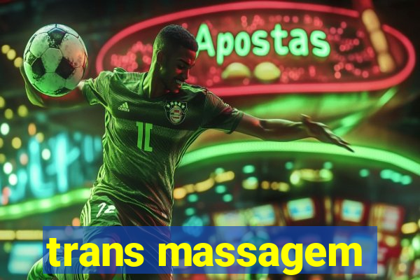 trans massagem