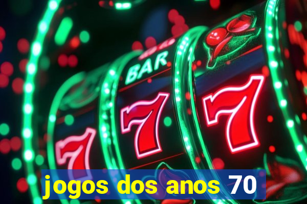 jogos dos anos 70