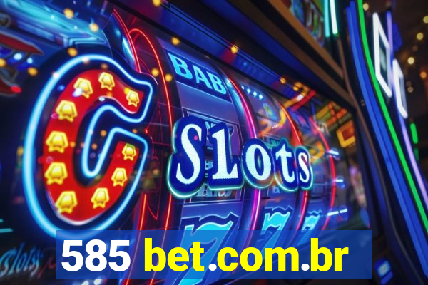 585 bet.com.br