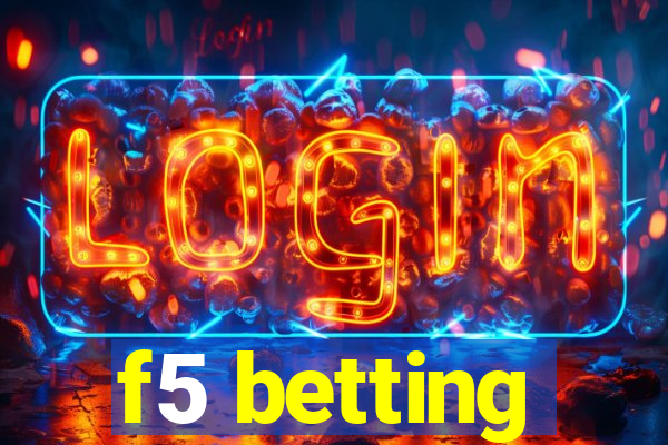 f5 betting