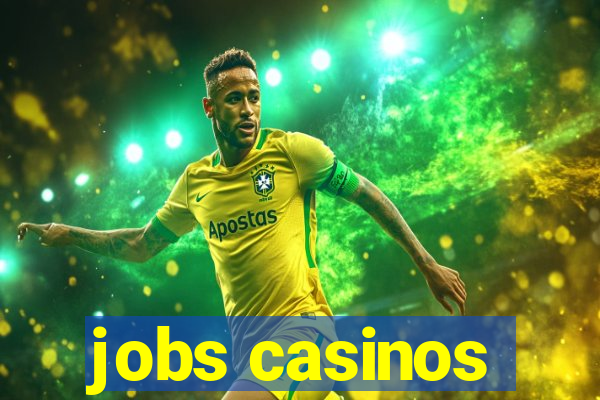 jobs casinos