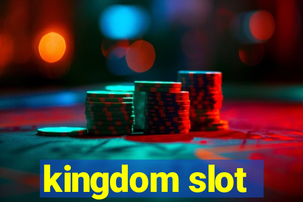 kingdom slot